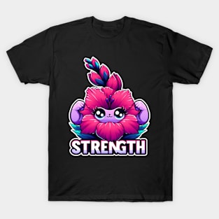 STRENGTH - KAWAII FLOWERS INSPIRATIONAL QUOTES T-Shirt